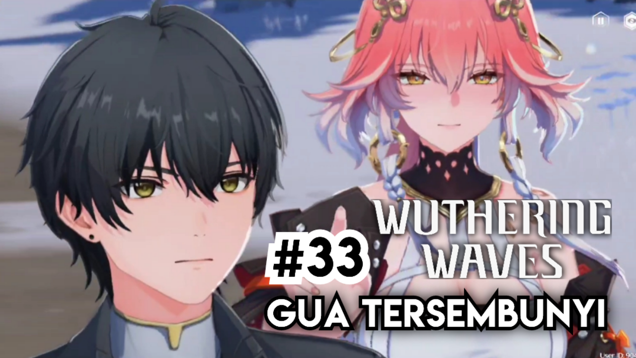 &#91;Video&#93; (#33) Gua Tersembunyi - Wuthering Waves