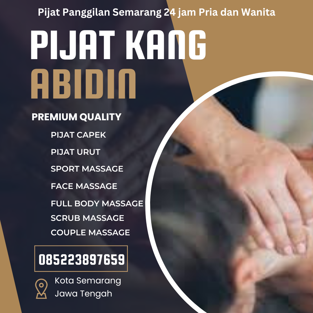 BUTUH TUKANG PIJAT DI KOTA SEMARANG?? BISA DI PANGGIL KE TEMPAT ANDA