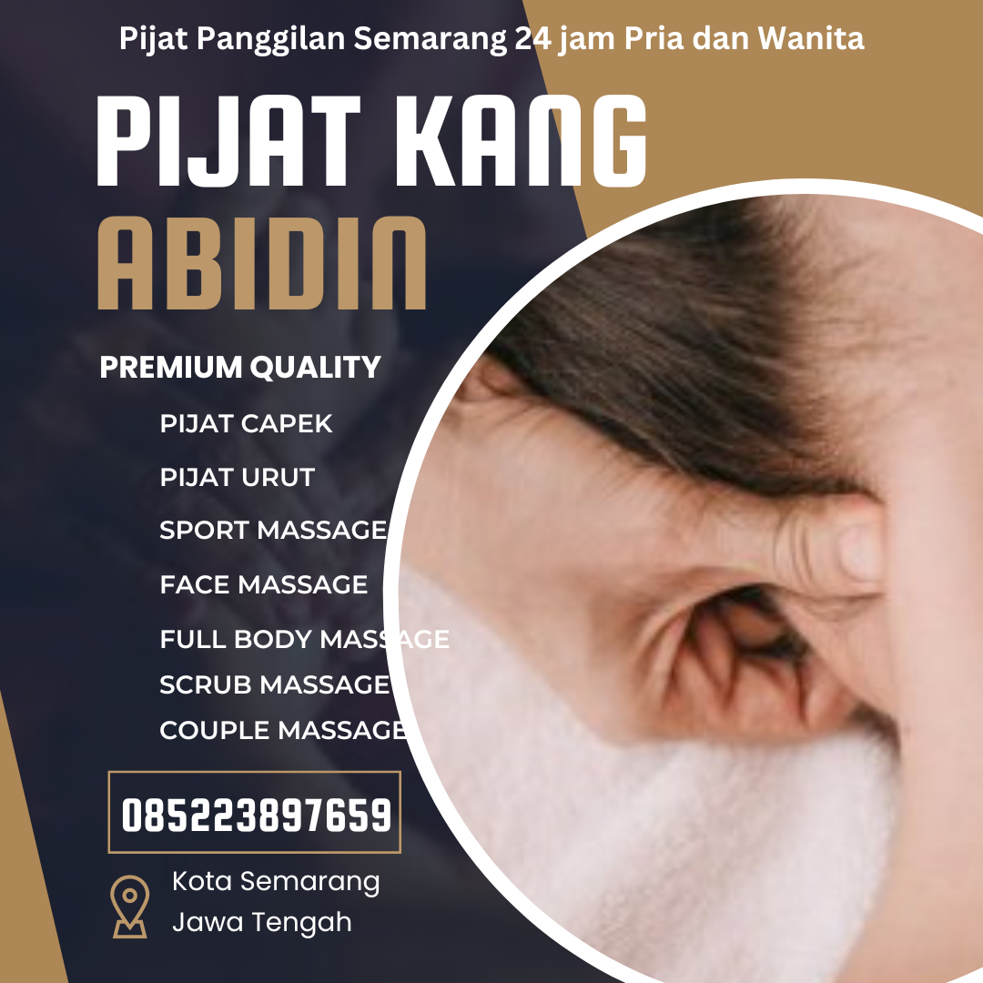 BUTUH TUKANG PIJAT DI KOTA SEMARANG?? BISA DI PANGGIL KE TEMPAT ANDA