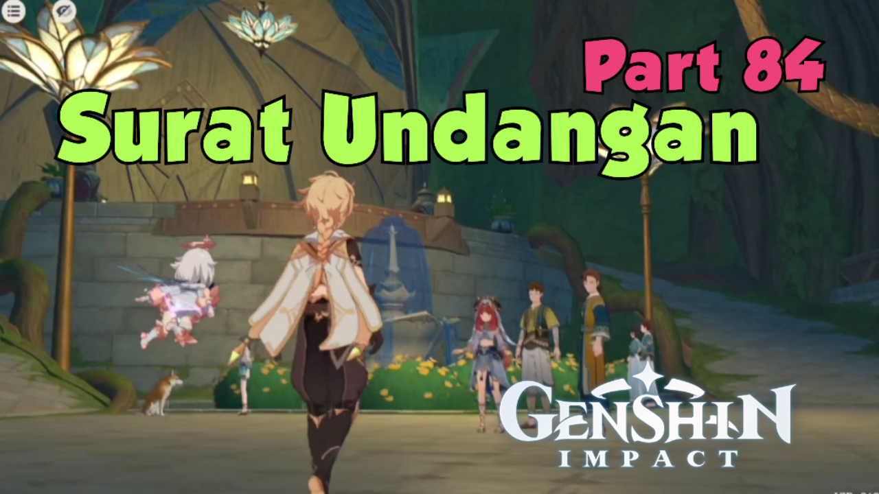 &#91;Video&#93; (Part 84) Surat Undangan - GENSHIN IMPACT