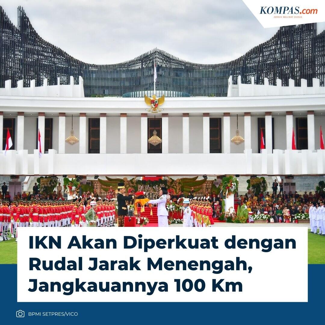 Rudal Jarak Menengah IKN Ditempatkan di Dua Lokasi, Jangkauan 100 Km