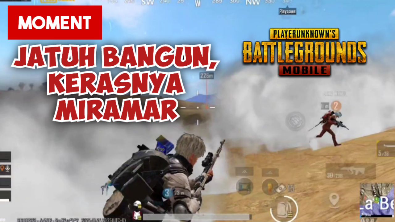 &#91;Video&#93; (Moment) Jatuh Bangun, Kerasnya Miramar - PUBG MOBILE