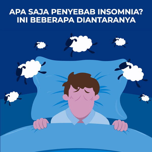 Sindrom Insomnia: Penyebab, Gejala, & Penanganan