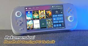 5 Game Handheld Gaming PC Terbaik di 2025