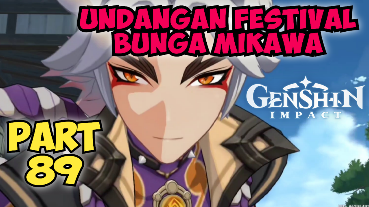 &#91;Video&#93; (Part 89) GENSHIN IMPACT - Undangan Festival Bunga Mikawa