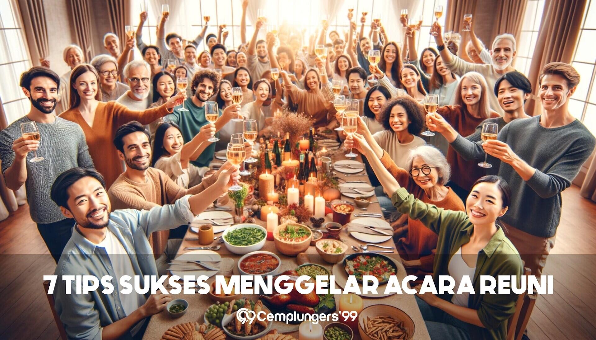 7 Tips Cara Mengadakan Acara Reuni Akbar Sekolah Yang Menarik dan Berkesan