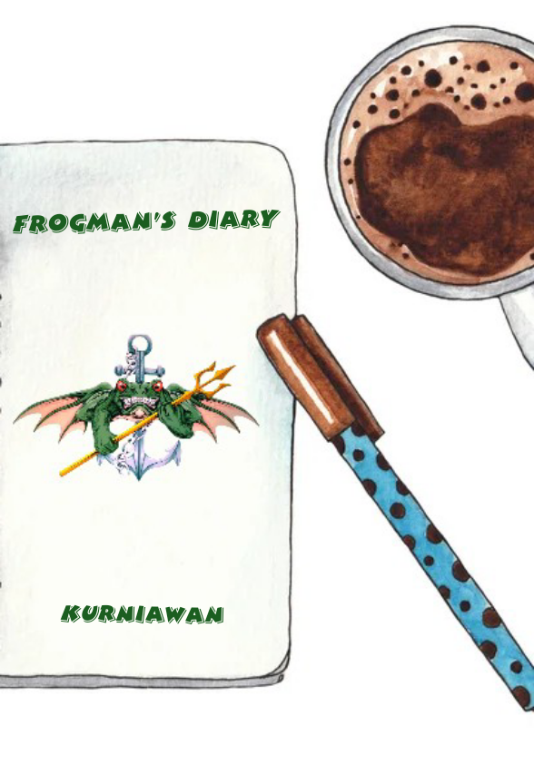 FROGMAN'S DIARY (Cerita Pendidikan Siswa Kopaska TNI AL)