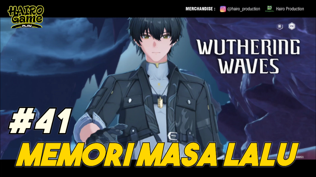 &#91;Video&#93; Memori Masa Lalu #41 WUTHERING WAVES