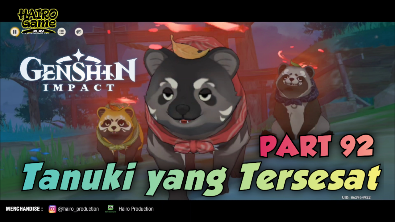 &#91;Video&#93; Tanuki yang Tersesat (PART 92) GENSHIN IMPACT