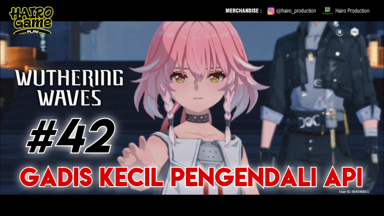 &#91;Video&#93; Gadis Kecil Pengendali Api (#42) WUTHERING WAVES Gameplay &amp; Storyline