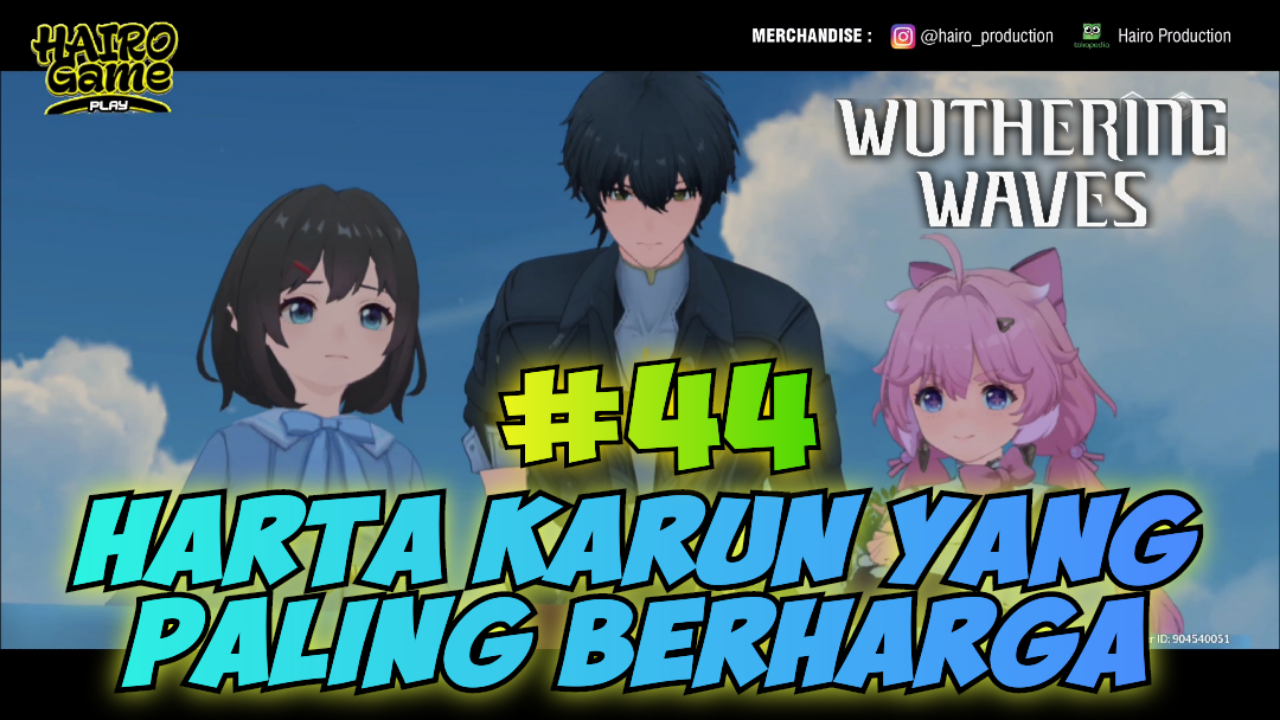 &#91;Video&#93; Harta Karun Yang Paling Berharga (#44) WUTHERING WAVES