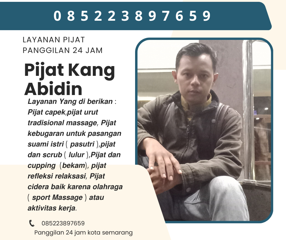 REKOMENDASI PIJAT SEMARANG SAAT MUDIK LEBARAN BISA DIPANGGIL