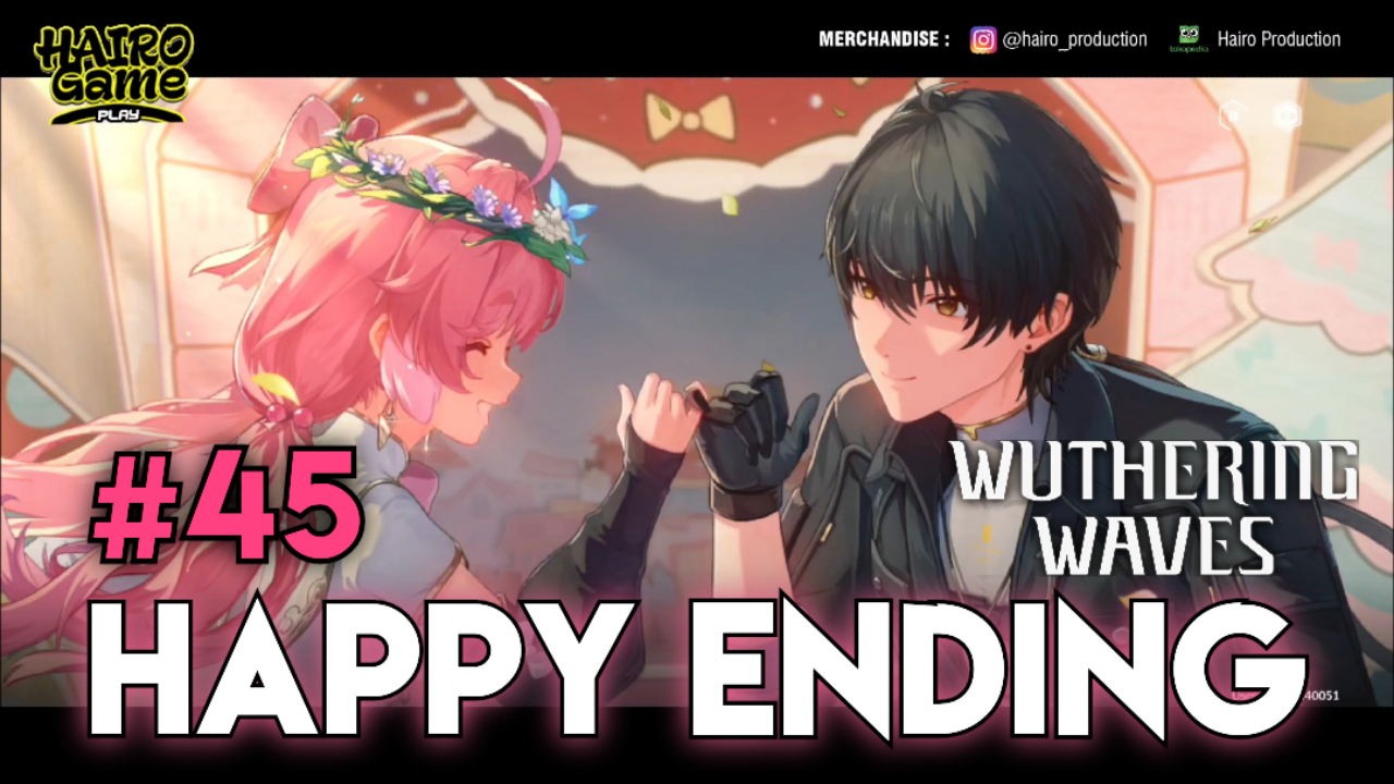 &#91;Video&#93; Happy Ending (#45) WUTHERING WAVES Gameplay &amp; Storyline