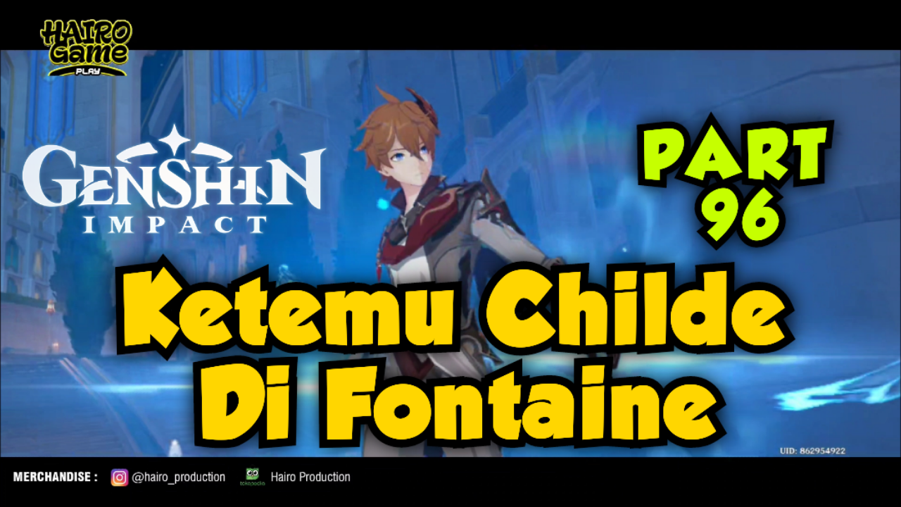 &#91;Video&#93; Ketemu Childe di Fontaine (PART 96) GENSHIN IMPACT Gameplay &amp; Storyline