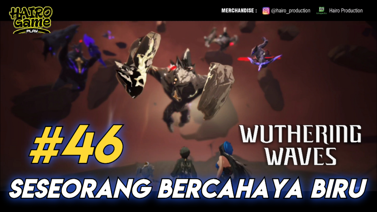 &#91;Video&#93; Seseorang Bercahaya Biru (#46) WUTHERING WAVES Gameplay &amp; Storyline