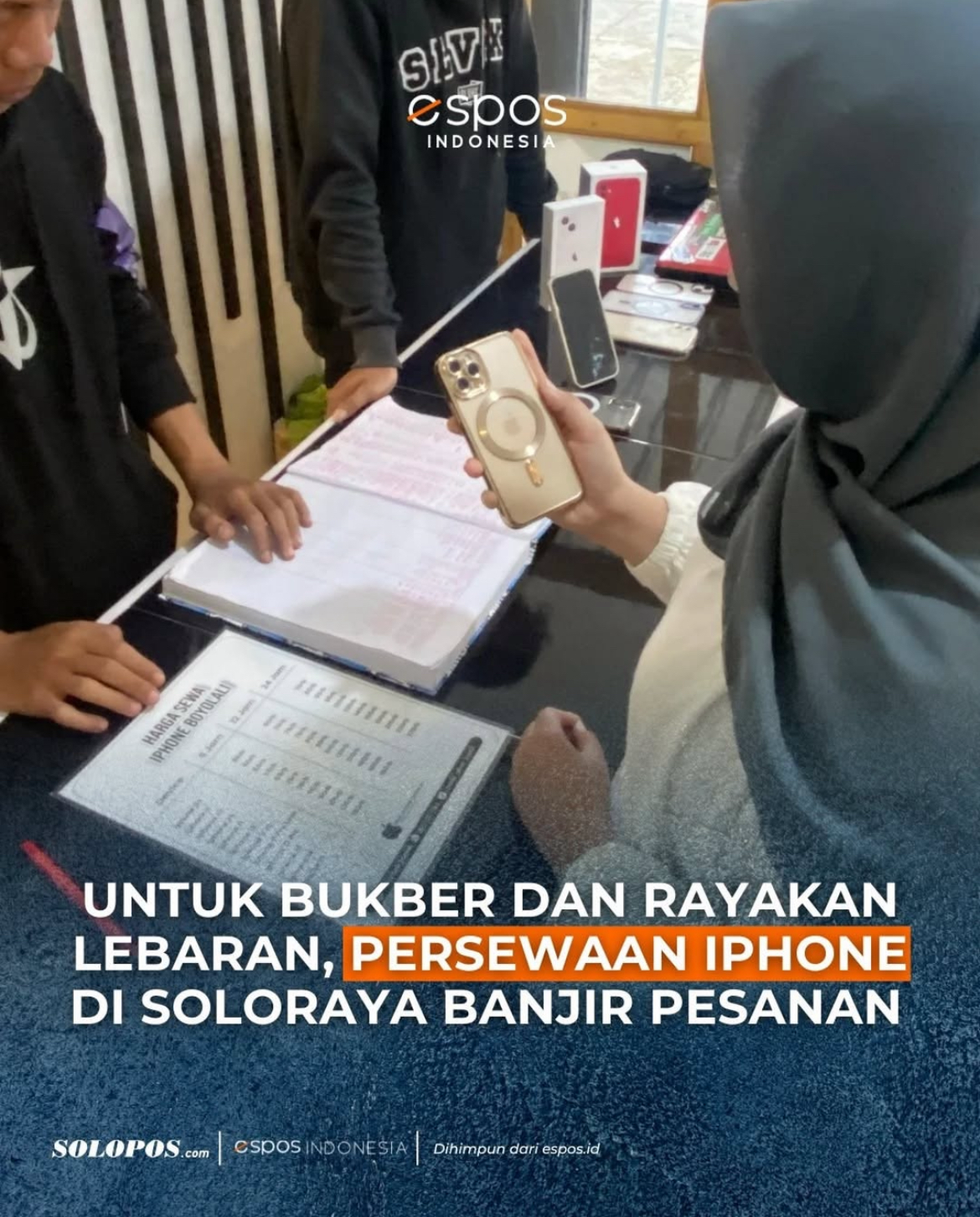 Jelang Lebaran, Persewaan Iphone di Solo Banjir Pesanan hingga Dua Kali Lipat