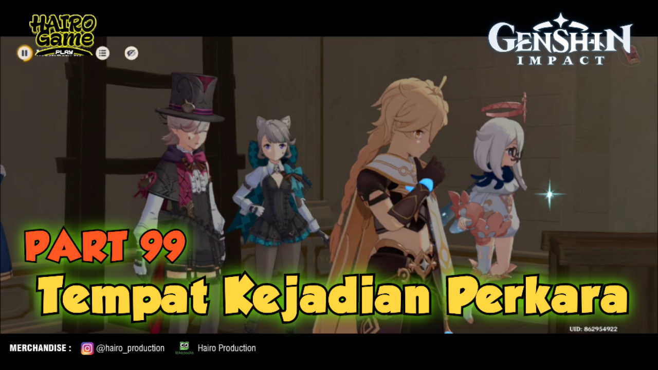 &#91;Video&#93; Tempat Kejadian Perkara (PART 99) GENSHIN IMPACT Gameplay &amp; Storyline