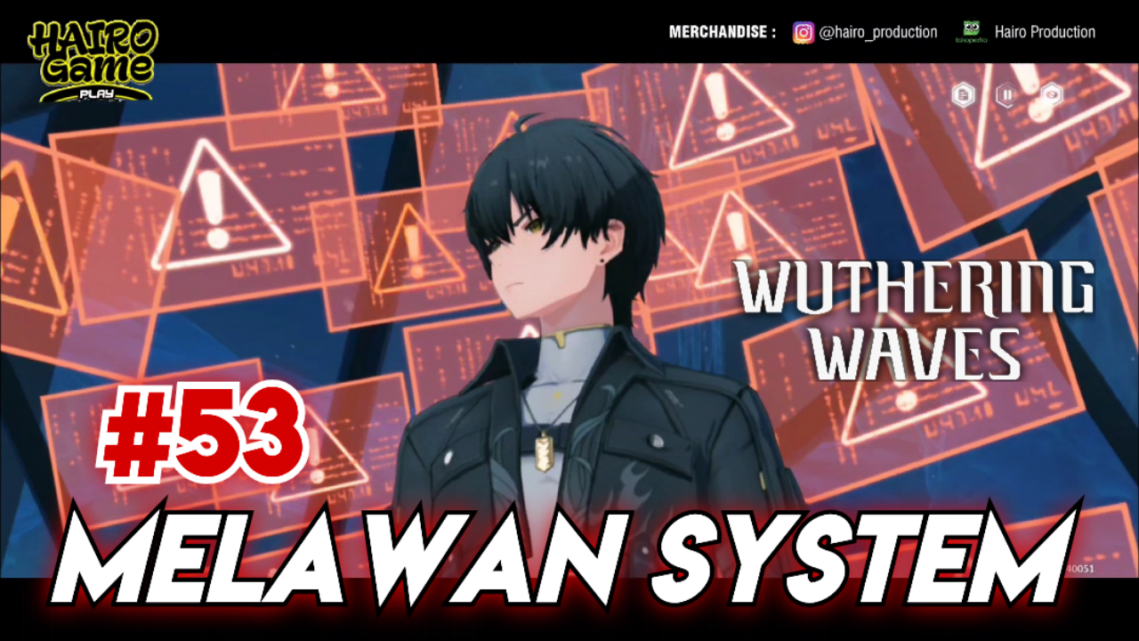 &#91;Video&#93; Melawan System (#53) WUTHERING WAVES Gameplay &amp; Storyline