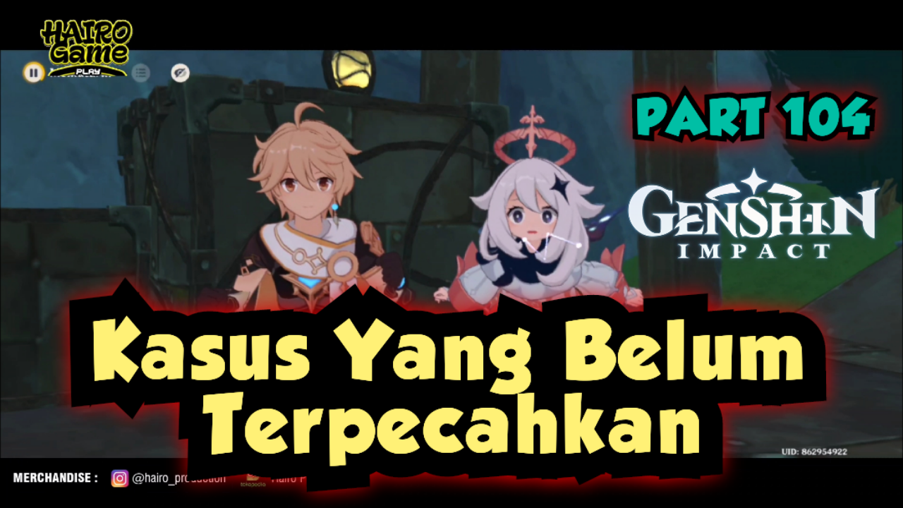 &#91;Video&#93; Kasus Yang Belum Terpecahkan (PART 104) GENSHIN IMPACT