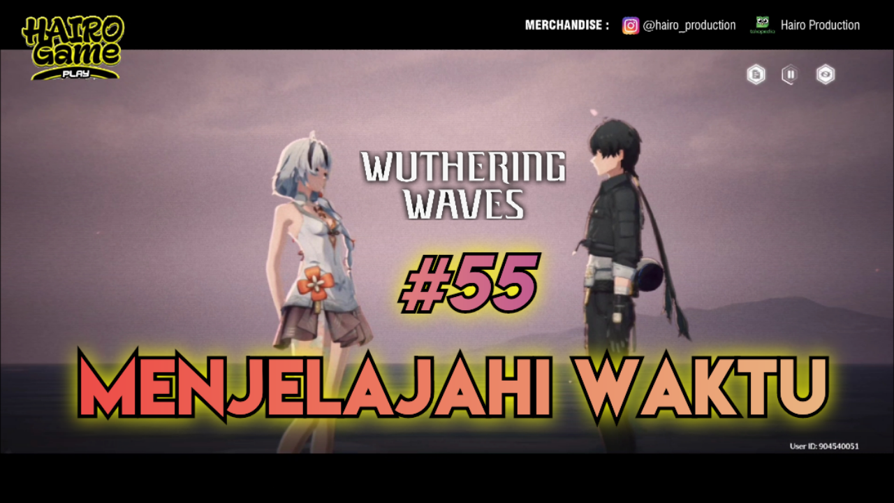 &#91;Video&#93; Menjelajahi Waktu (#55) WUTHERING WAVES Gameplay &amp; Storyline