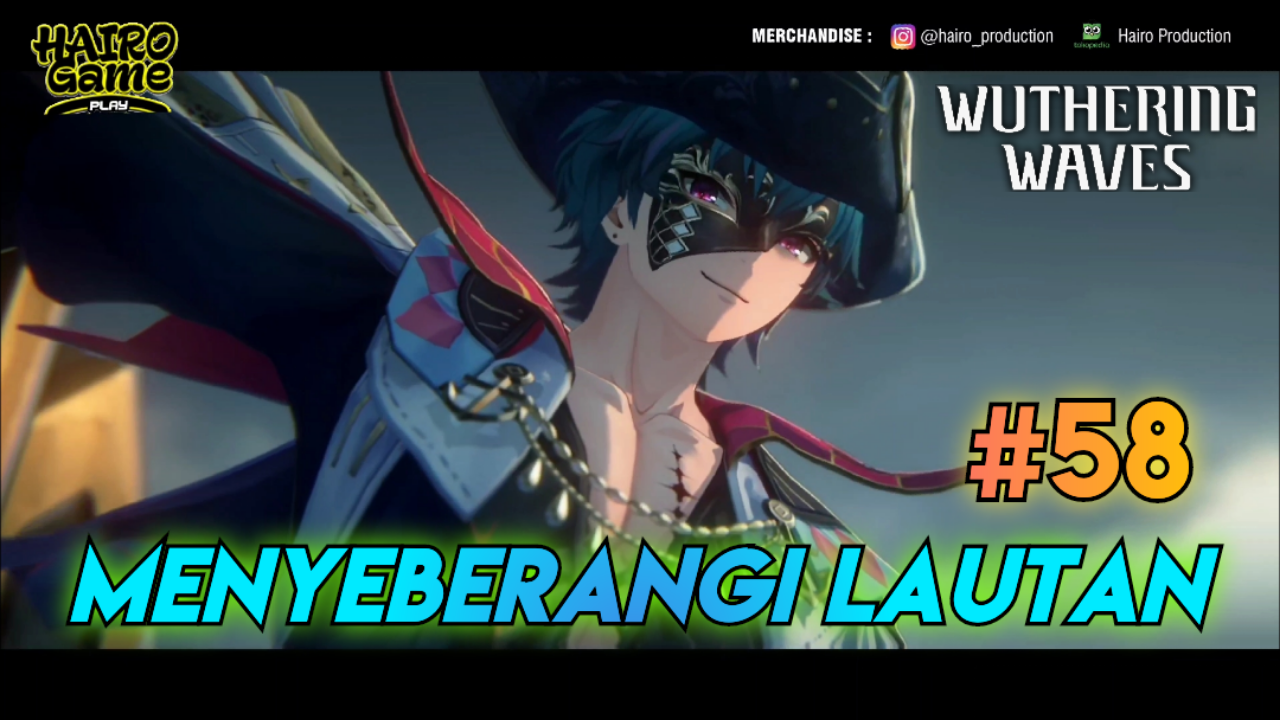 &#91;Video&#93; Menyeberangi Lautan (#58) WUTHERING WAVES Gameplay &amp; Storyline