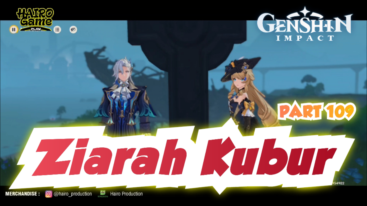 &#91;Video&#93; Ziarah Kubur (PART 109) GENSHIN IMPACT Gameplay &amp; Storyline
