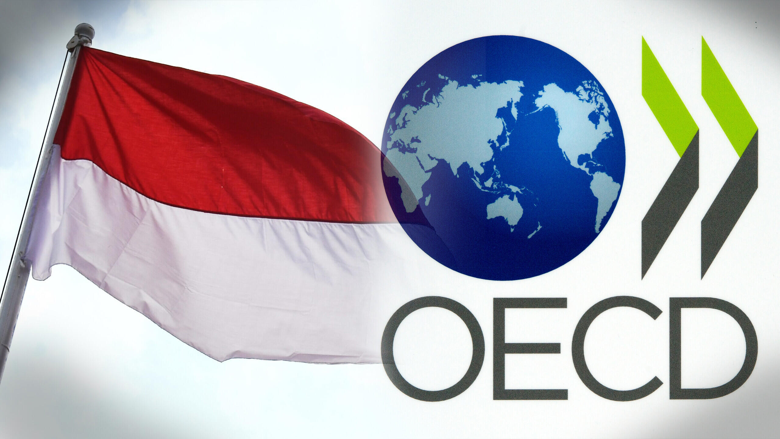 Serahkan Dokumen Kunci, Indonesia Selangkah Lagi Gabung OECD!