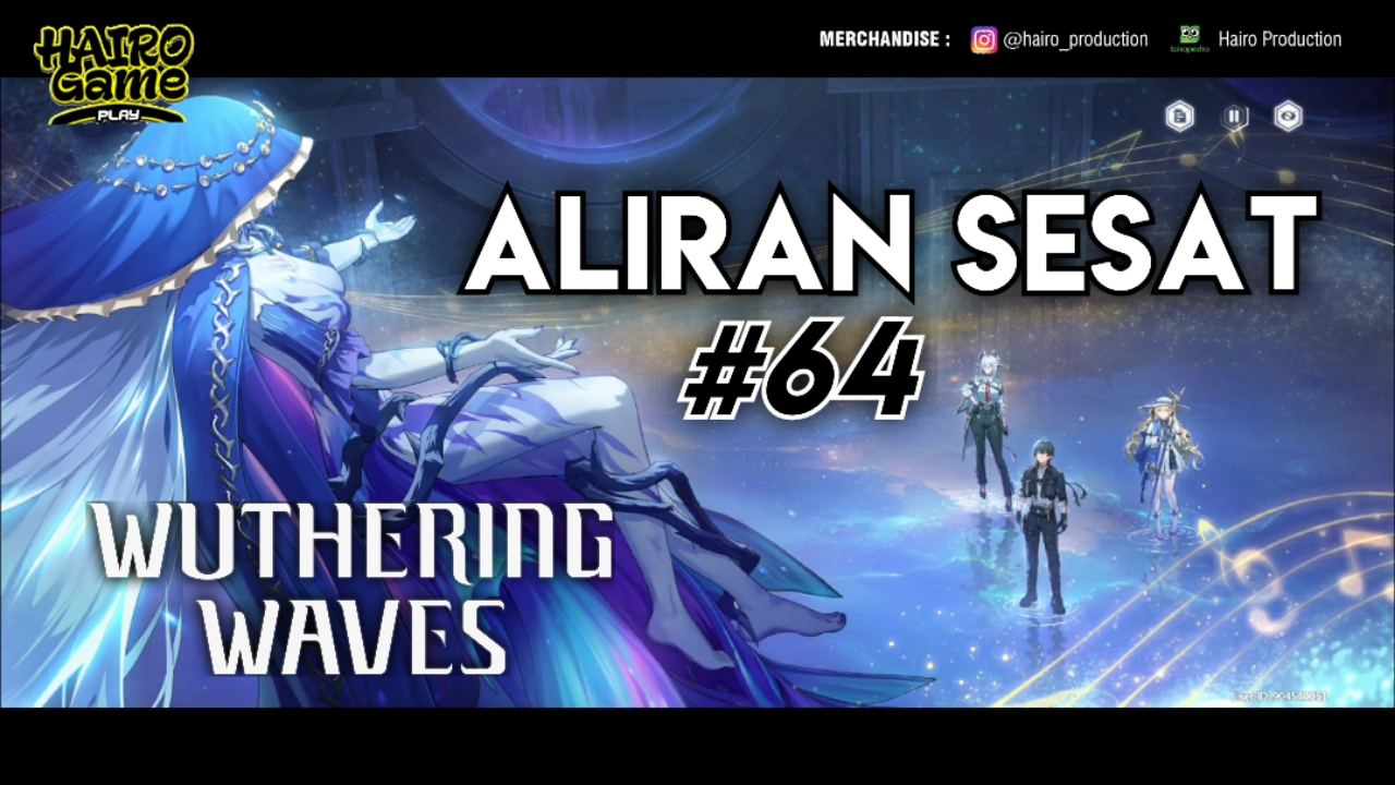 &#91;Video&#93; Aliran Sesat (#64) WUTHERING WAVES (Sub Indo)