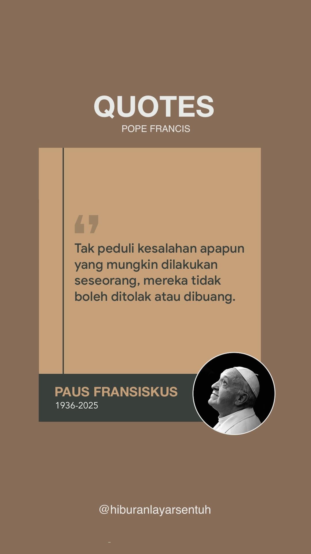 10 Kata-Kata Paus Fransiskus Menginspirasi Dan Menyentuh Hati