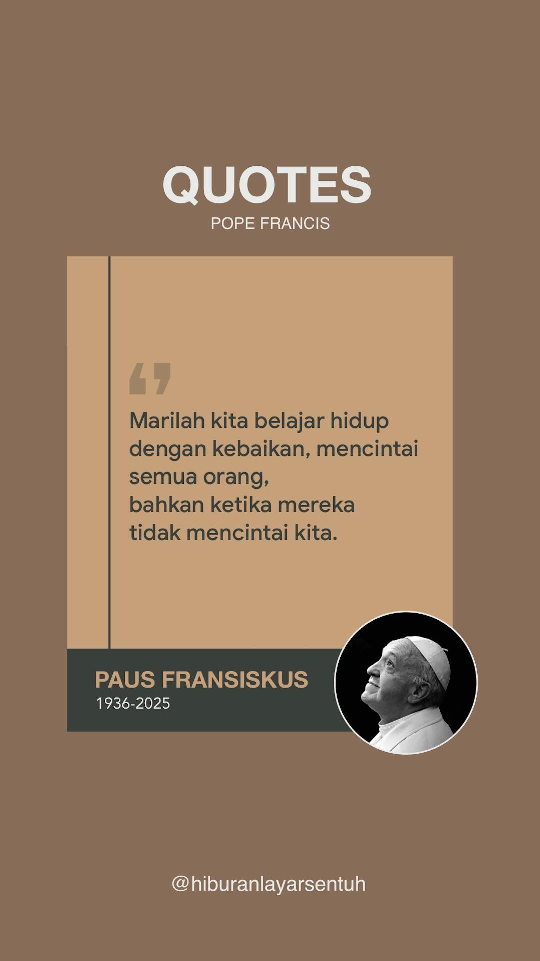 10 Kata-Kata Paus Fransiskus Menginspirasi Dan Menyentuh Hati