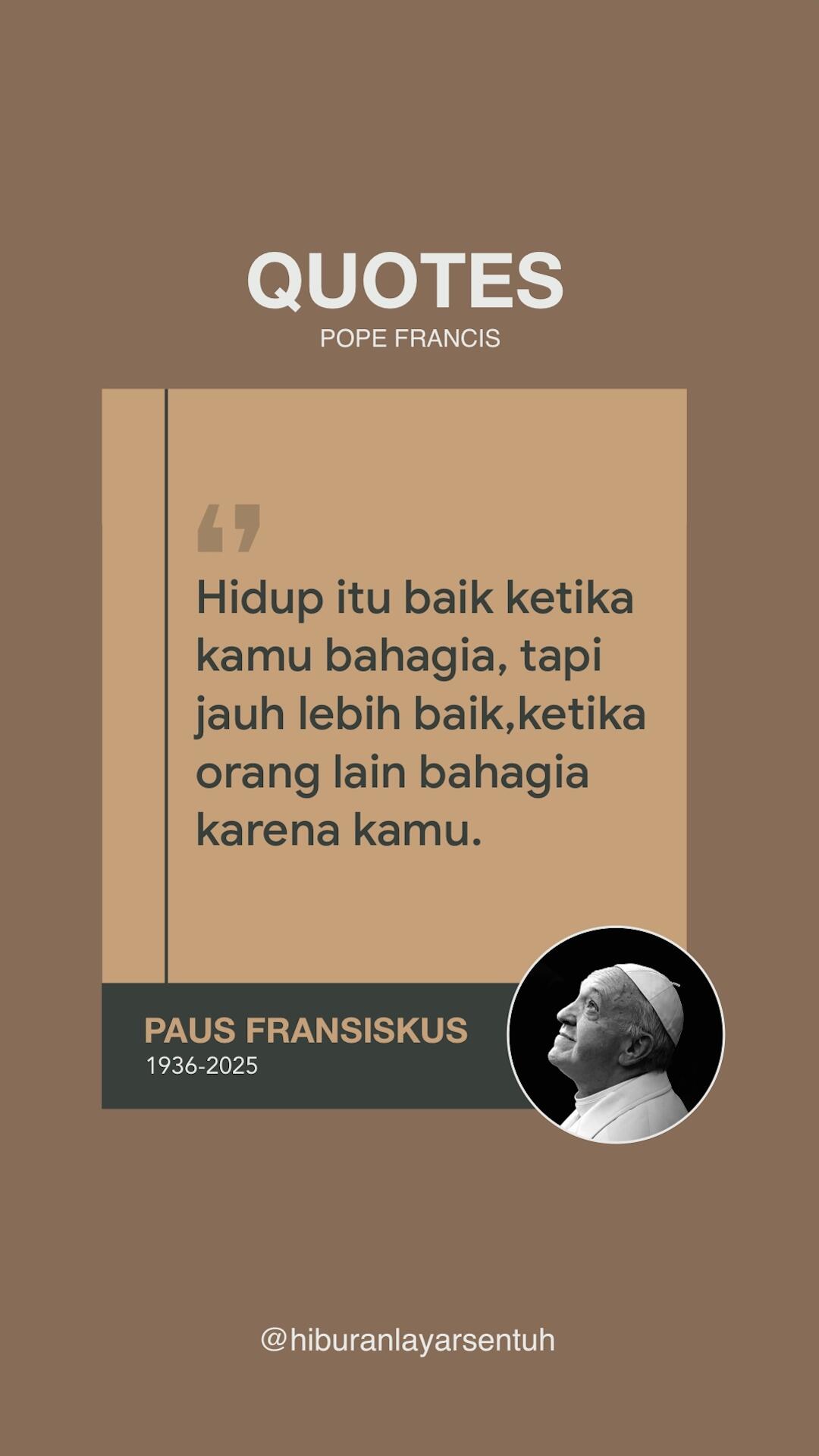 10 Kata-Kata Paus Fransiskus Menginspirasi Dan Menyentuh Hati