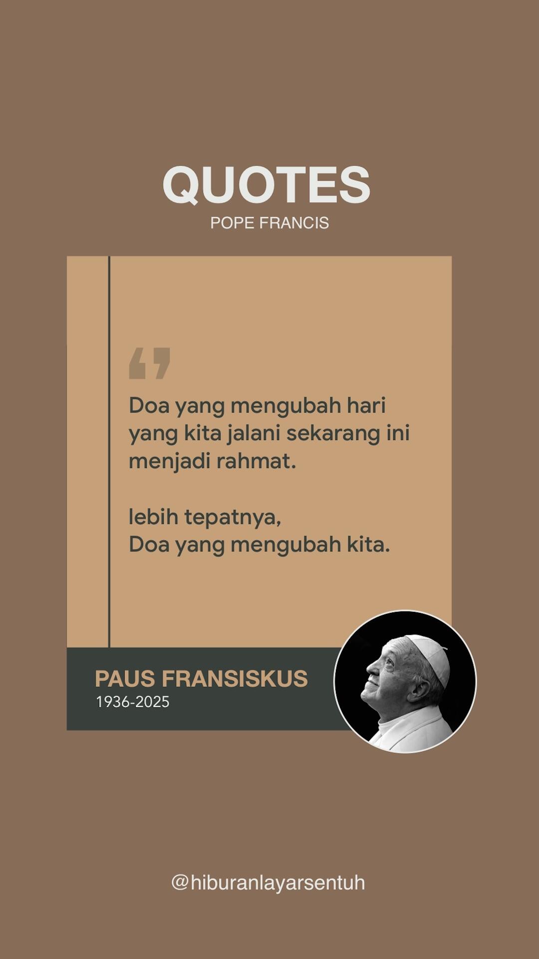 10 Kata-Kata Paus Fransiskus Menginspirasi Dan Menyentuh Hati
