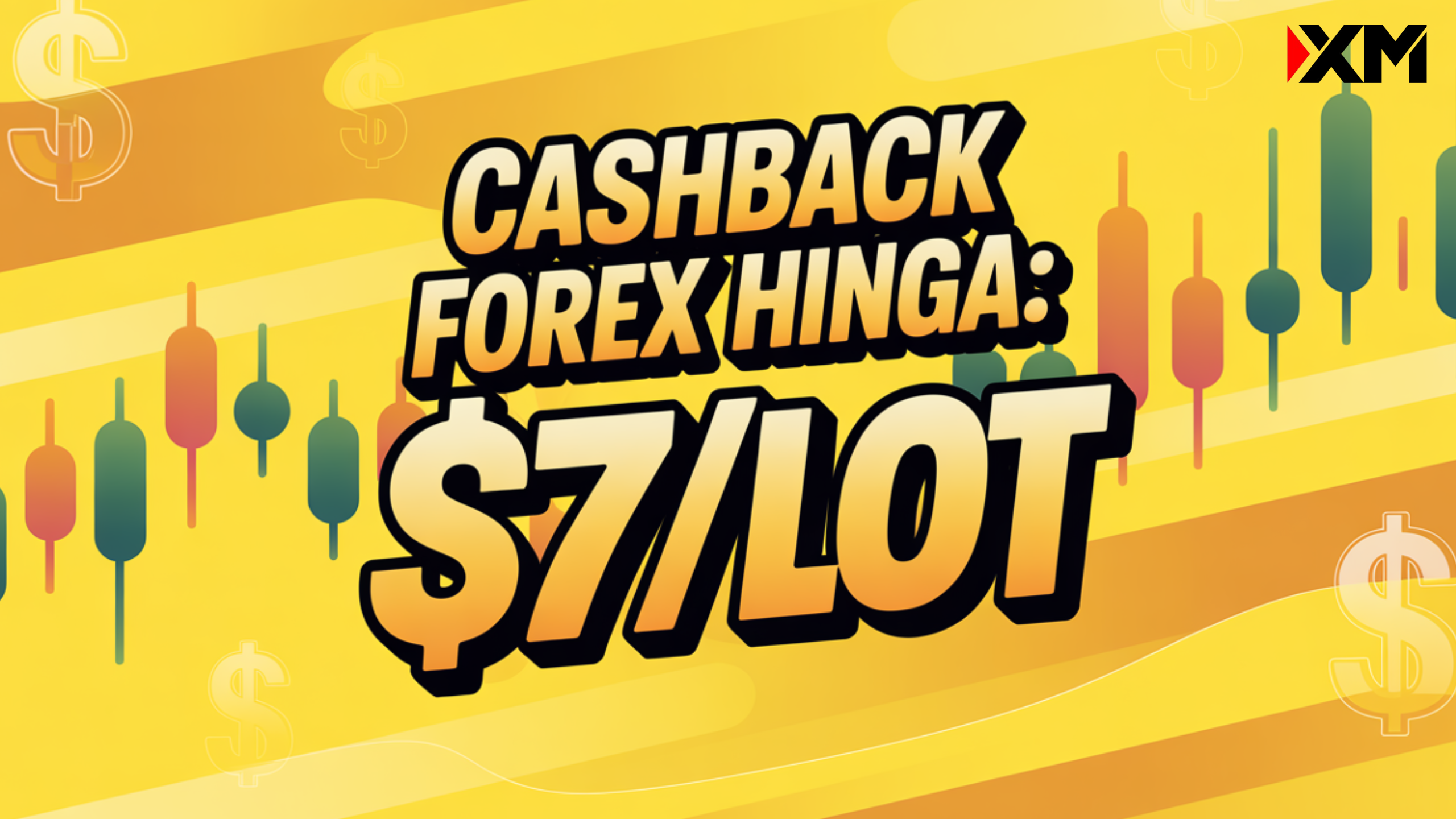 Promo Cashback broker XM hingga $7/lot. Pasti dapat, join sekarang!