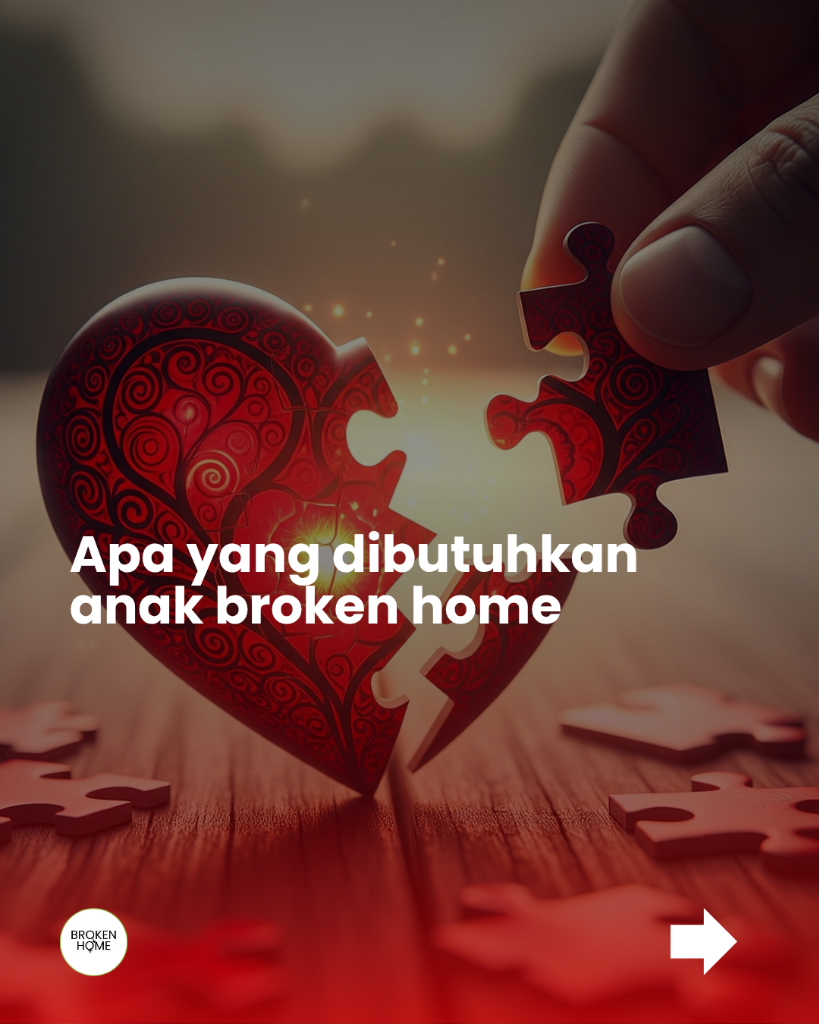 Apa yang Dibutuhkan Anak Broken Home? Ini Jawabannya