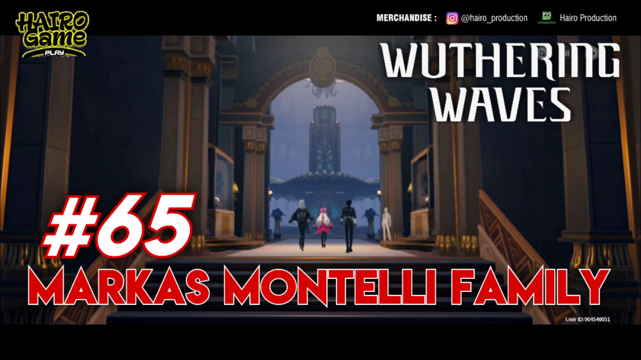 &#91;Video&#93; Markas Montelli Family (#65) WUTHERING WAVES (Sub Indo)