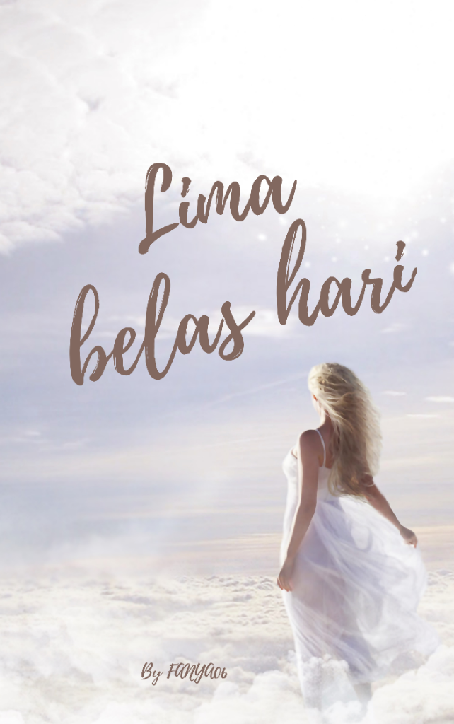 Lima Belas Hari (Ketika Cinta Berakhir Tanpa Kata)