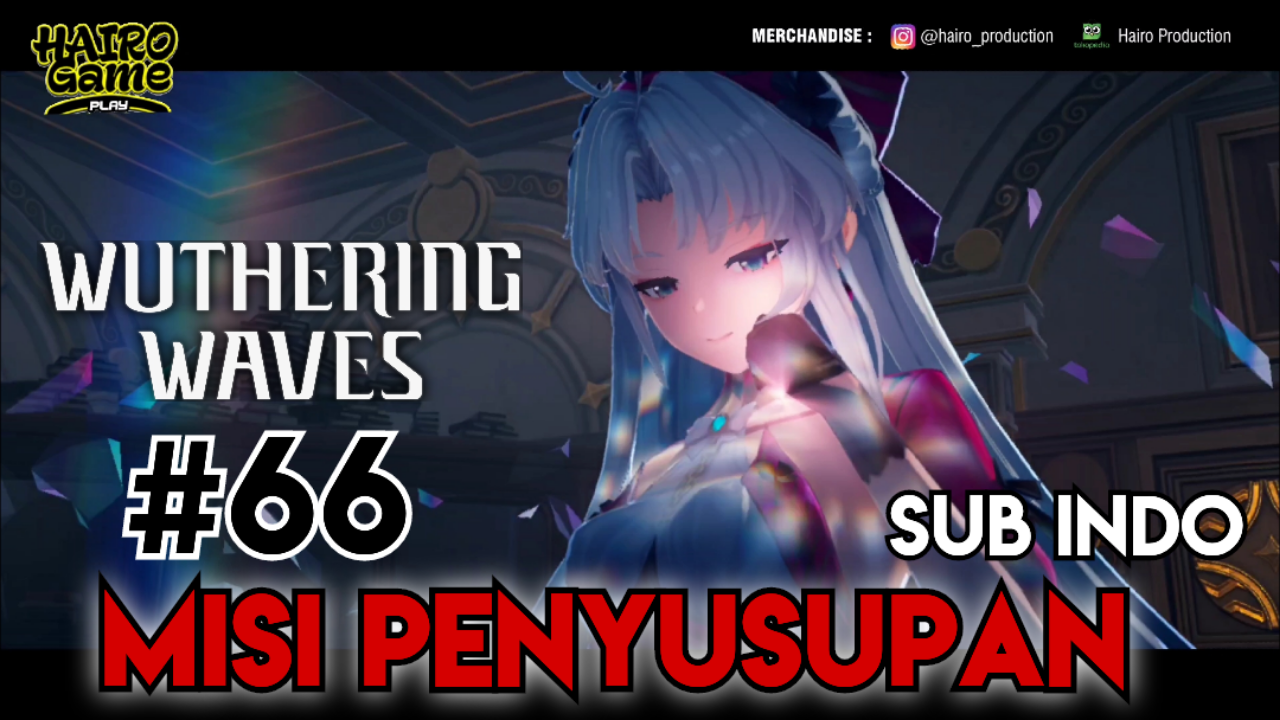 &#91;Video&#93; Misi Penyusupan (#66) WUTHERING WAVES Gameplay &amp; Storyline (Sub Indo)