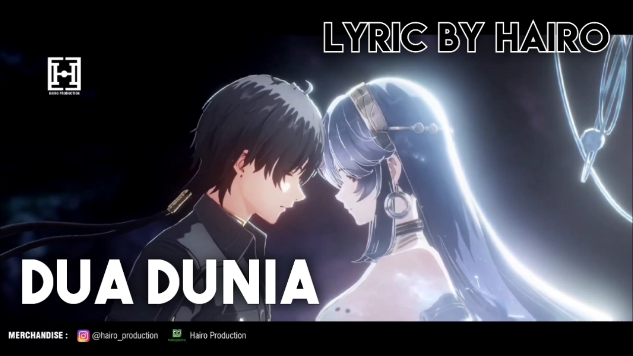 Dua Dunia - Lyric by Hairo (Animasi Music Video)