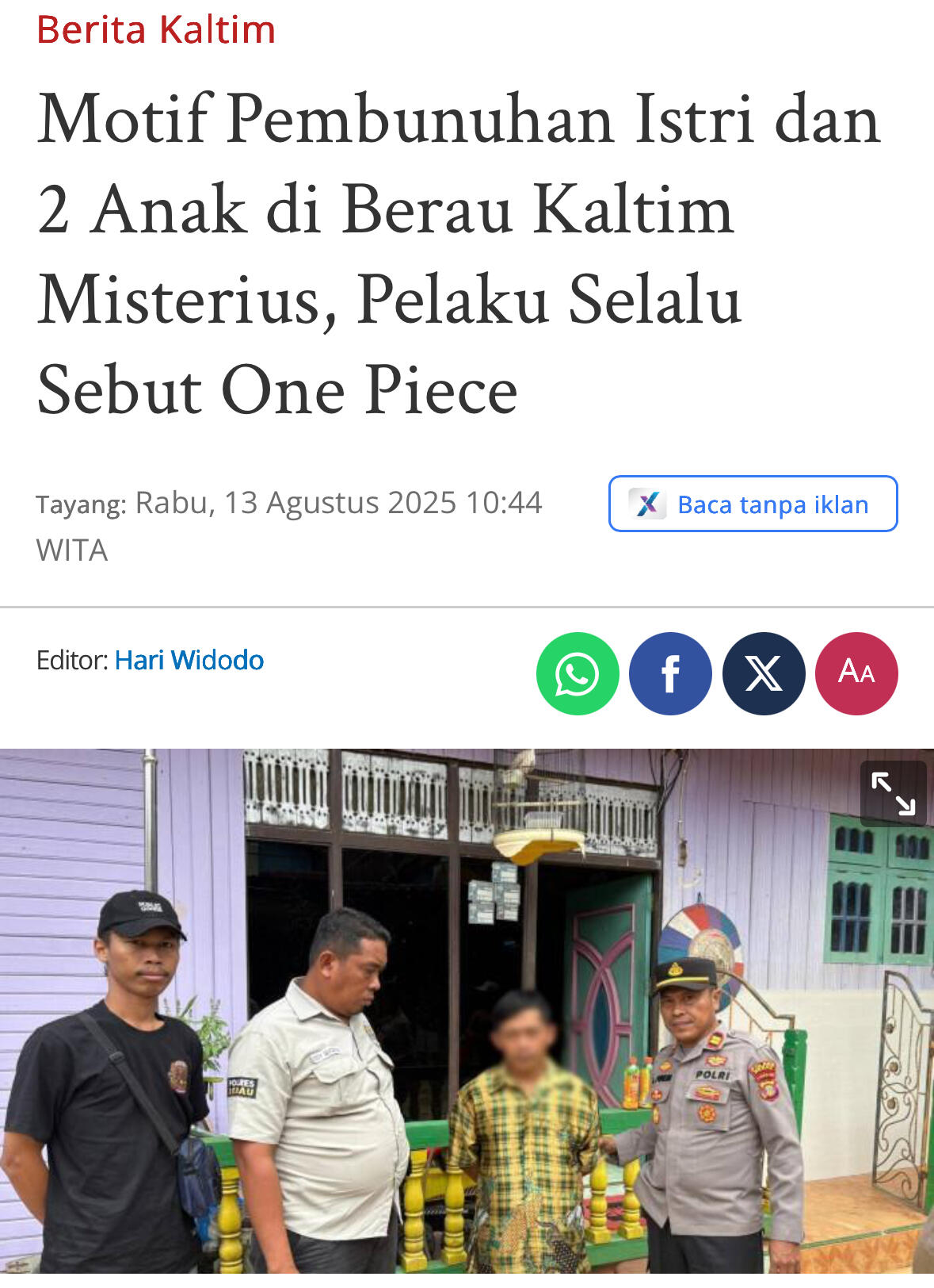 Motif Pembunuhan Istri & 2 Anak di Kaltim, Pelaku Selalu Sebut One Piece