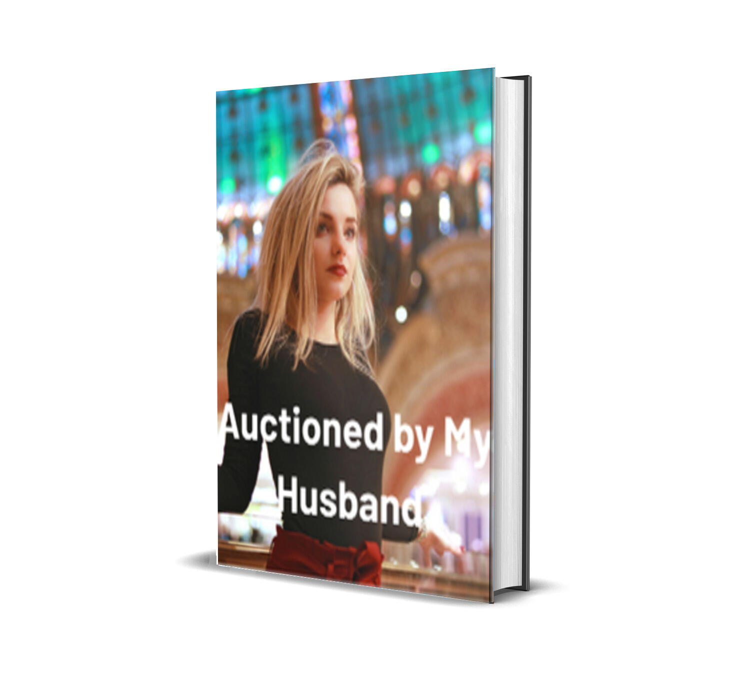Auctioned By My Husband Novel by Rose Brown _ Novel