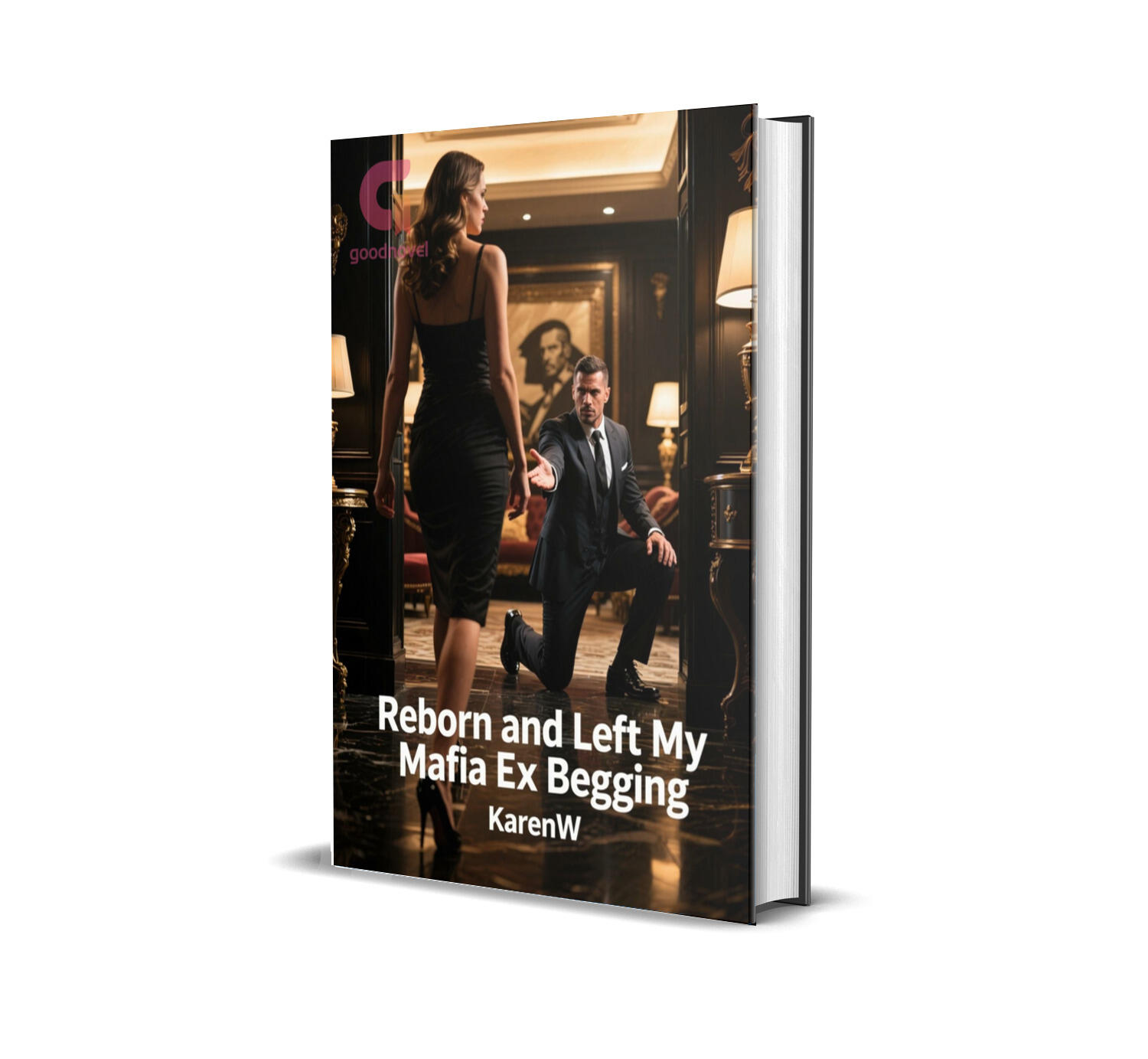 Reborn And Left My Mafia Ex Begging Novel by KarenW _ Novel