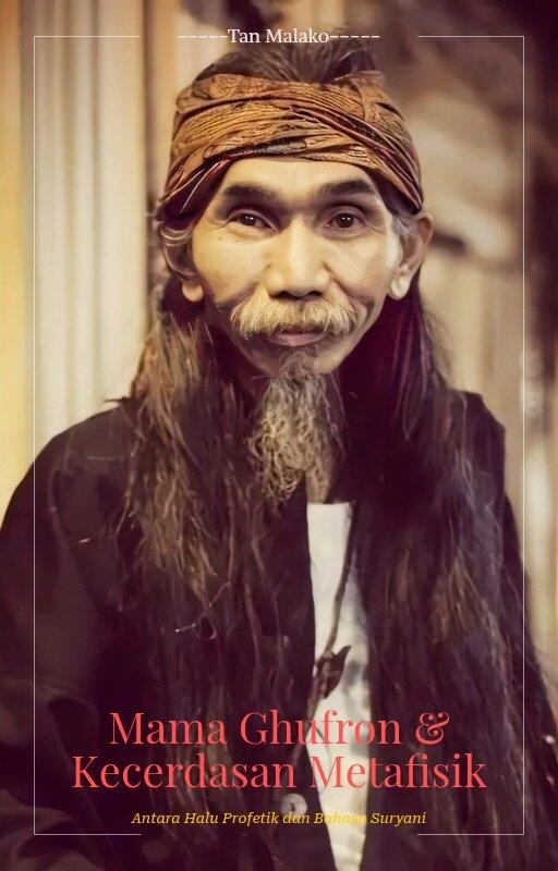 Mama Ghufron dan Kecerdasan Metafisik: Antara Halu Profetik dan Bahasa Suryani