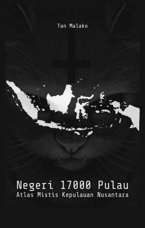 Negeri 17000 Pulau: Atlas Mistis Kepulauan Nusantara