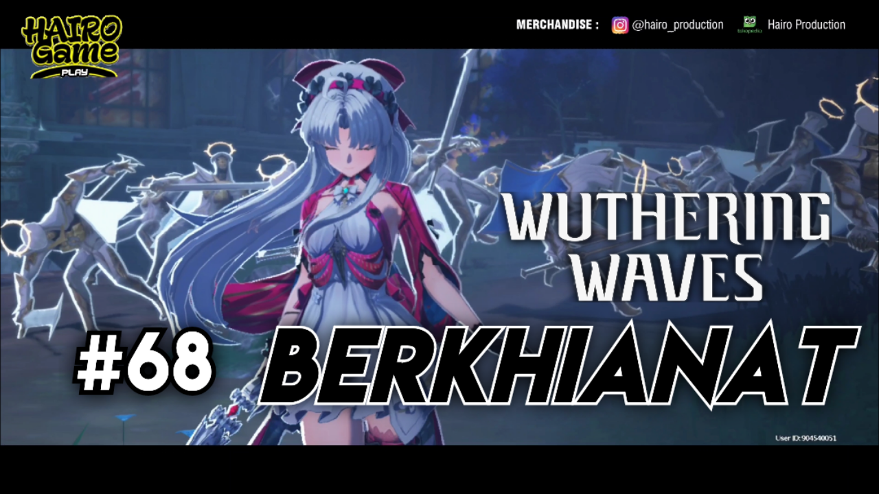 &#91;Video&#93; Berkhianat (#68) WUTHERING WAVES