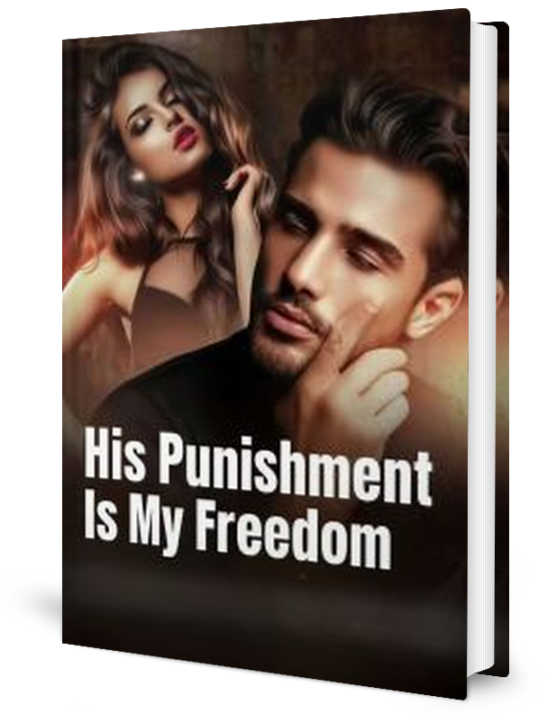 His Punishment Is My Freedom Novel by Thorne Ashworth _ Novel