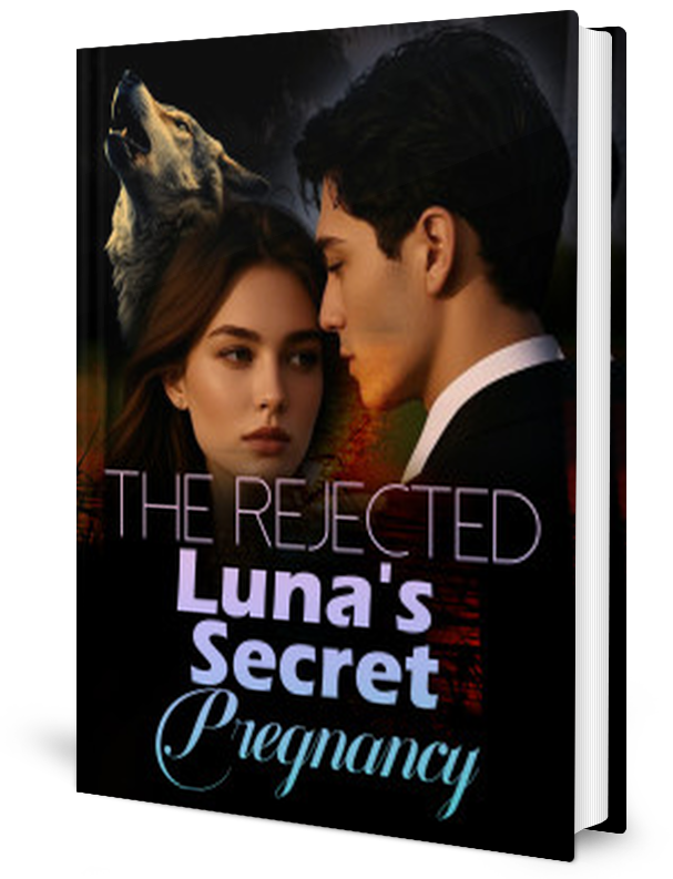 The Rejected Luna’s Secret Pregnancy Novel by Skyfallgirl _ Novel