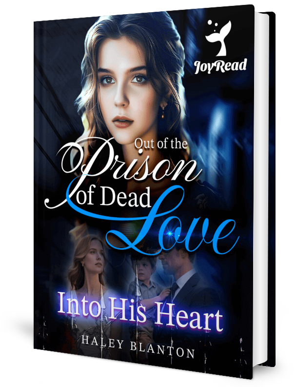 Out Of The Prison Of Dead Love Into His Heart Novel by Haley Blanton _ Novel