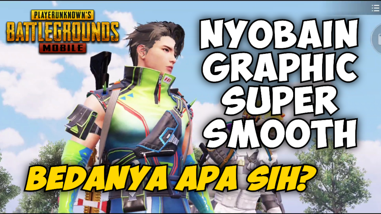 &#91;Video&#93; Nyobain Graphic Super Smooth. Bedanya Apa Sih? - PUBG MOBILE