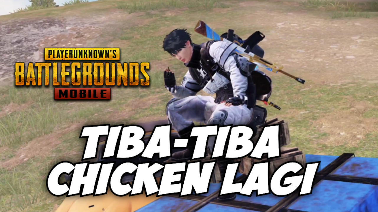 &#91;Video&#93; Tiba-Tiba Chicken Lagi - PUBG MOBILE