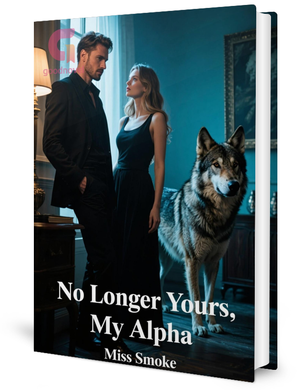 No Longer Yours My Alpha Novel by Miss Smoke _ Novel